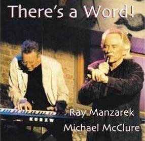 There's A Word! Ray Manzarek & Michael McClure